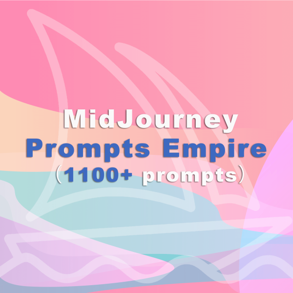 MidJourney Prompts Empire (1100+ Prompts)